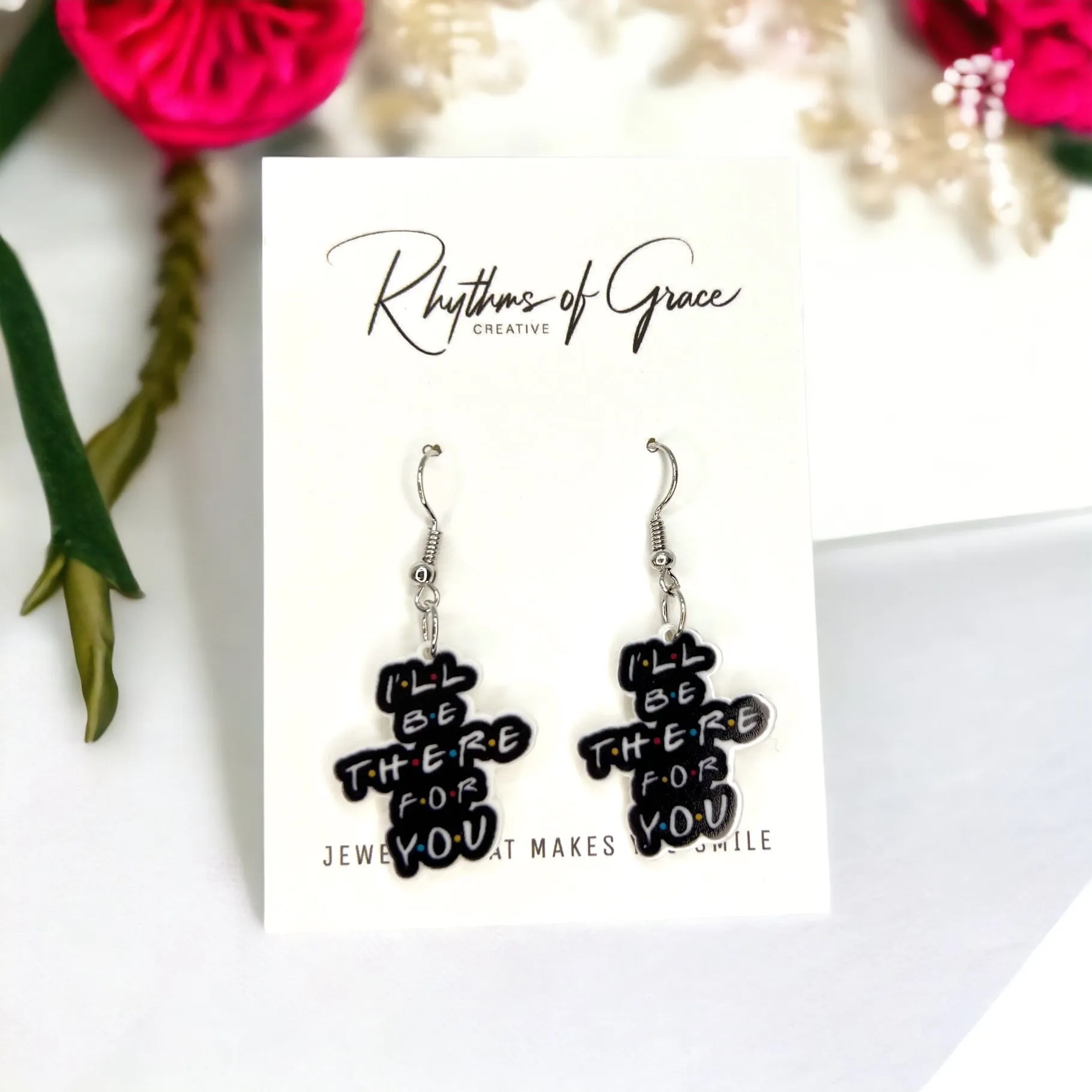 FRIENDS Theme Earrings - I'll Be There For You, Spread Kindness, Friendship Earrings, BFF Earrings